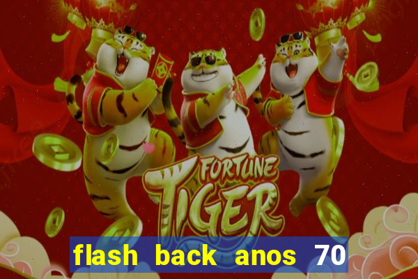 flash back anos 70 80 90 internacional download